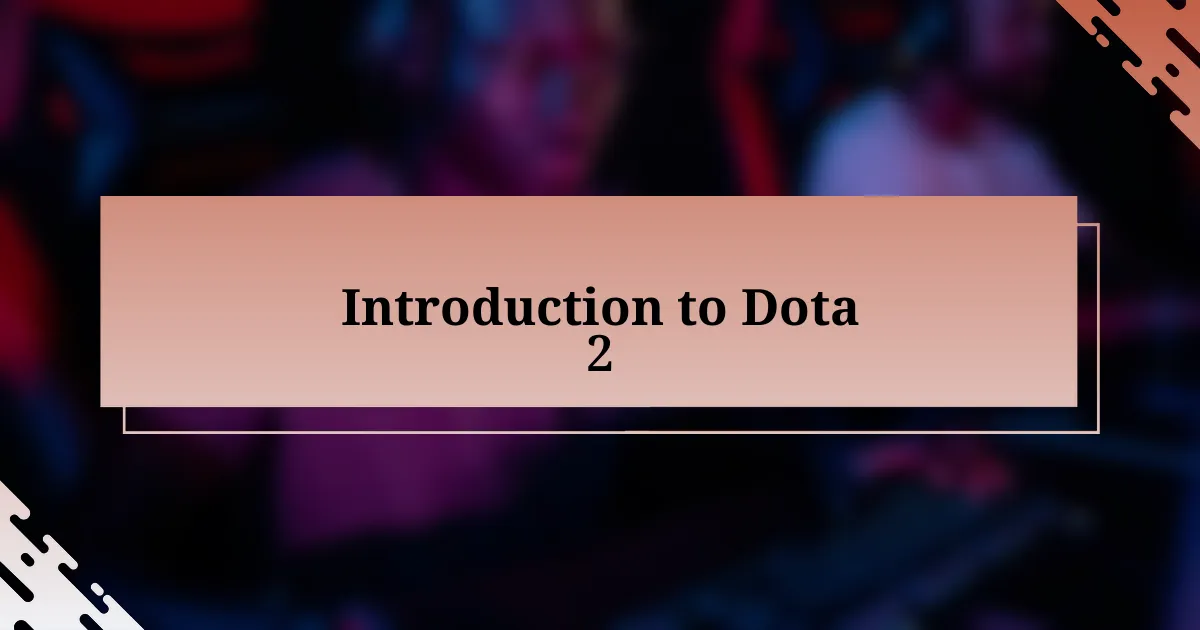 Introduction to Dota 2