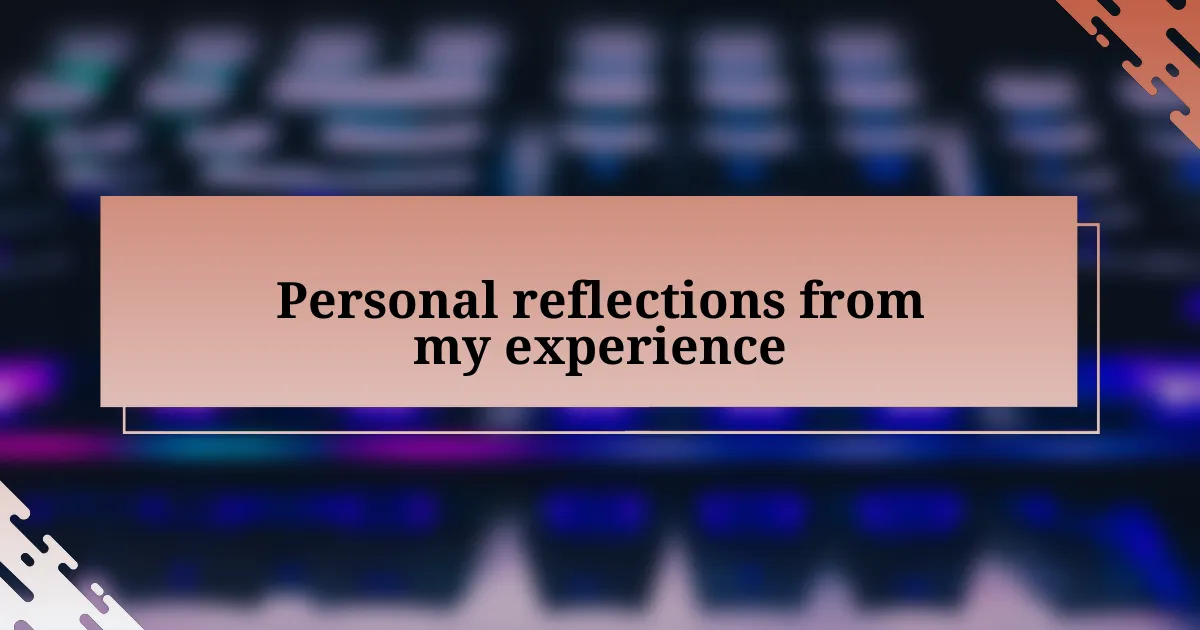 Personal reflections from my experience