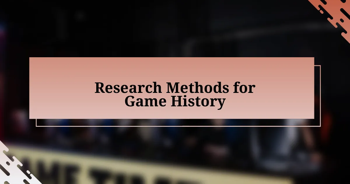 Research Methods for Game History