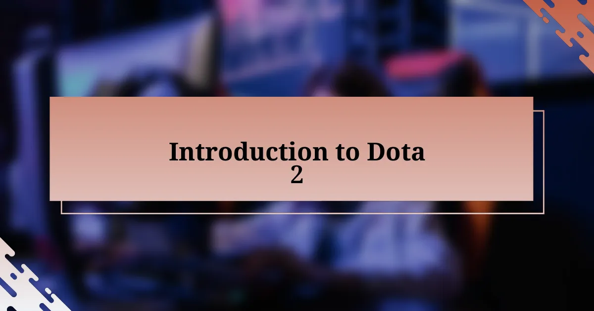 Introduction to Dota 2