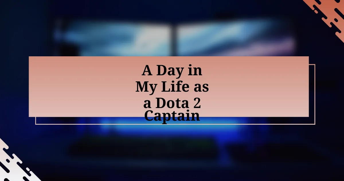 A Day in My Life as a Dota 2 Captain