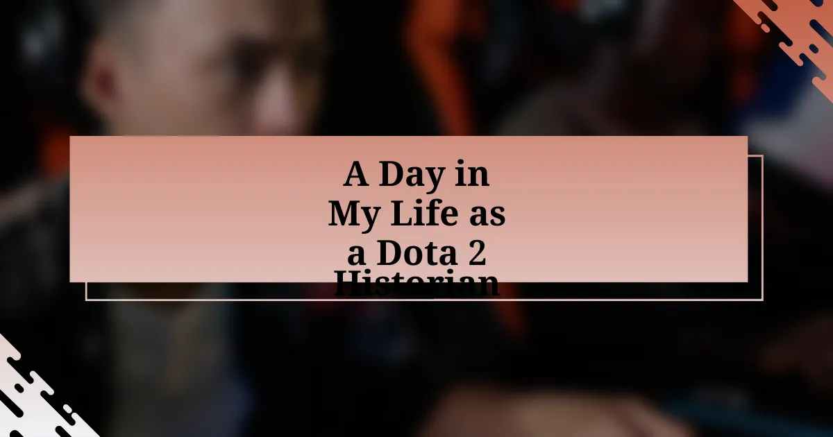 A Day in My Life as a Dota 2 Historian