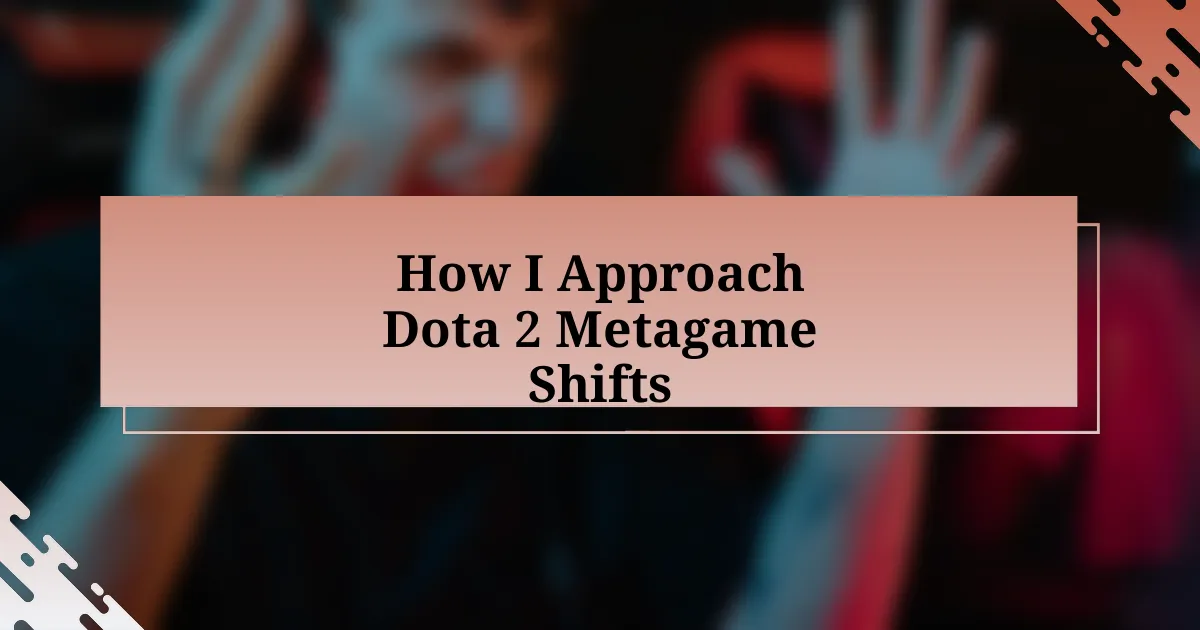 How I Approach Dota 2 Metagame Shifts