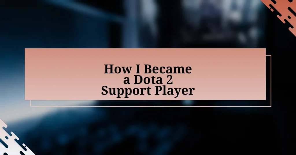 How I Became a Dota 2 Support Player