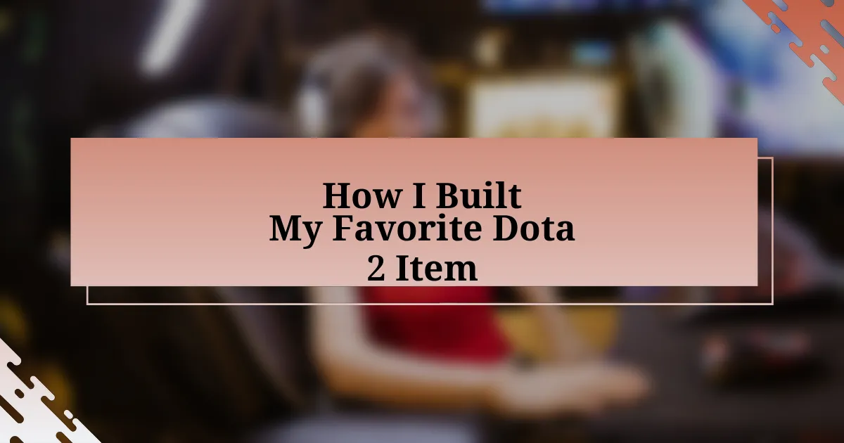 How I Built My Favorite Dota 2 Item