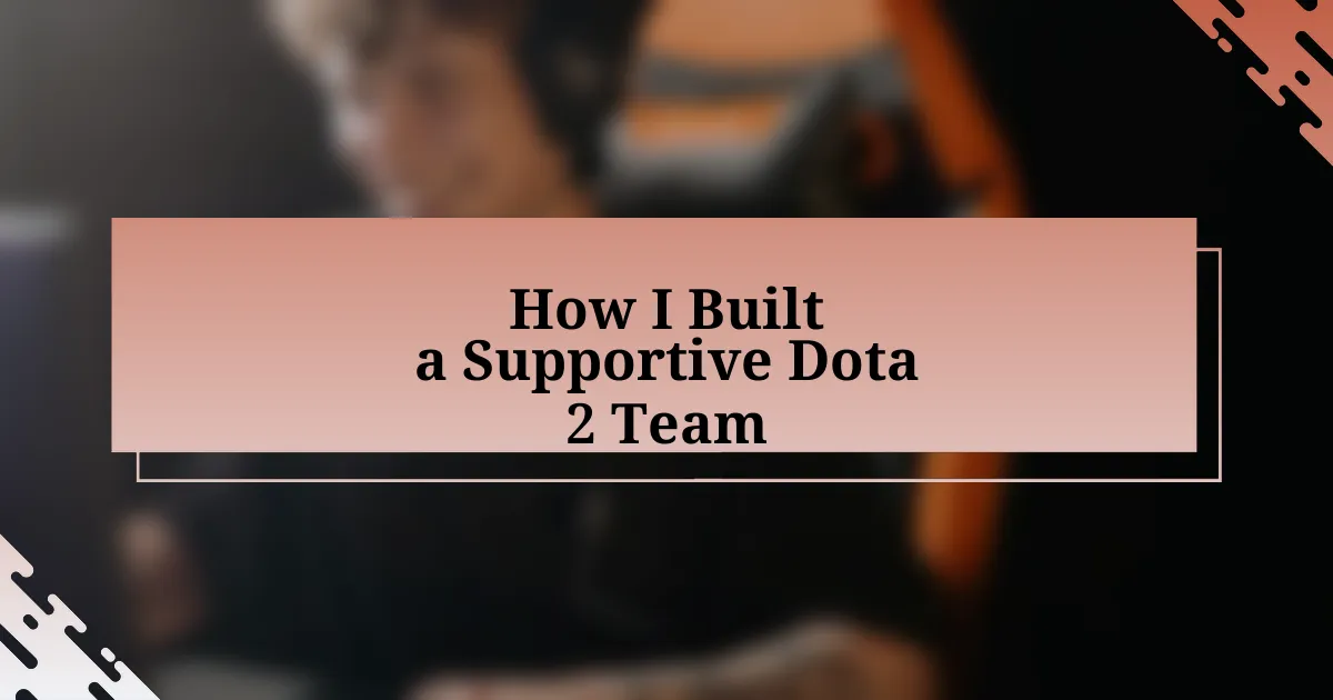 How I Built a Supportive Dota 2 Team