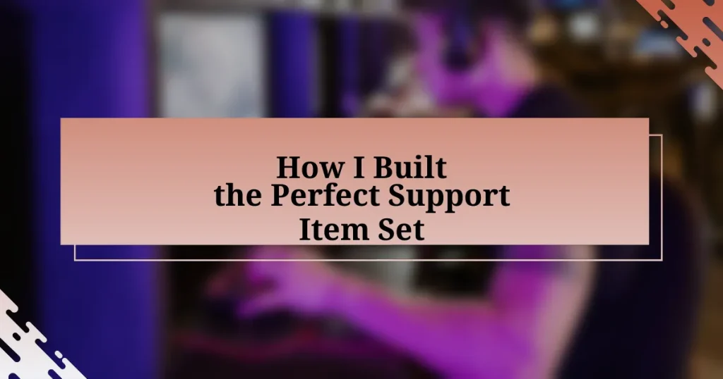 How I Built the Perfect Support Item Set