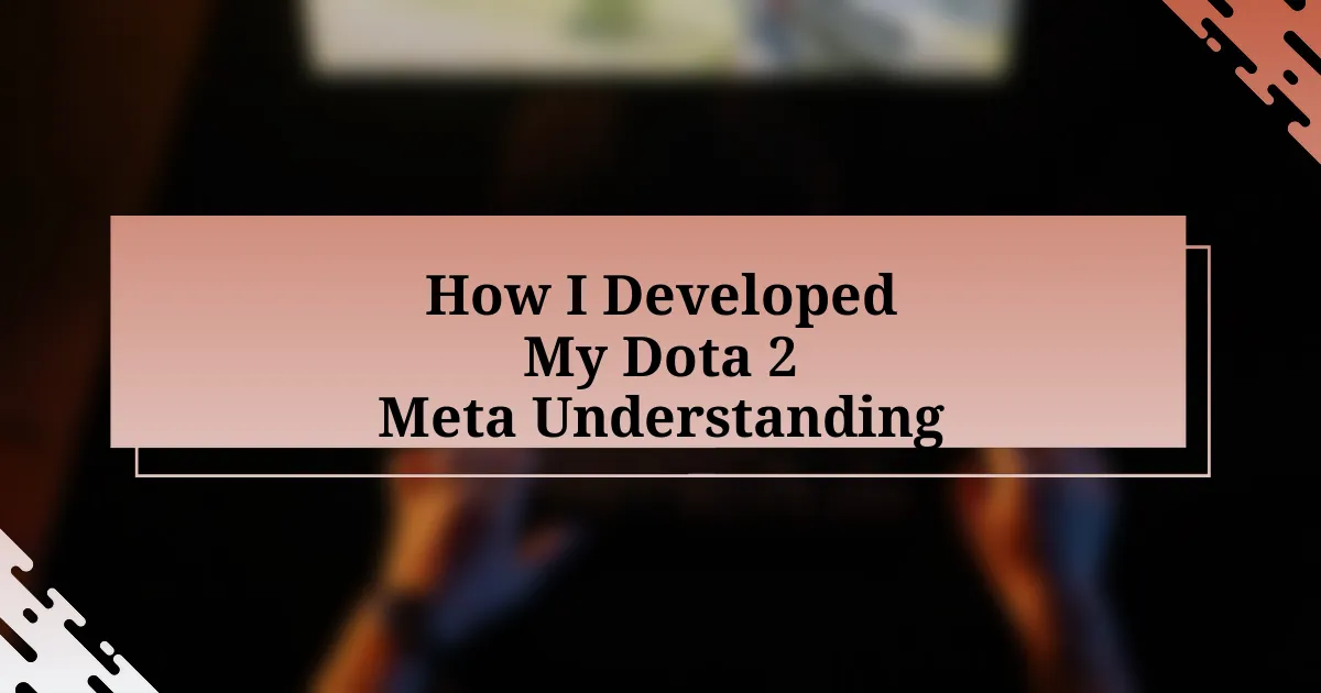 How I Developed My Dota 2 Meta Understanding