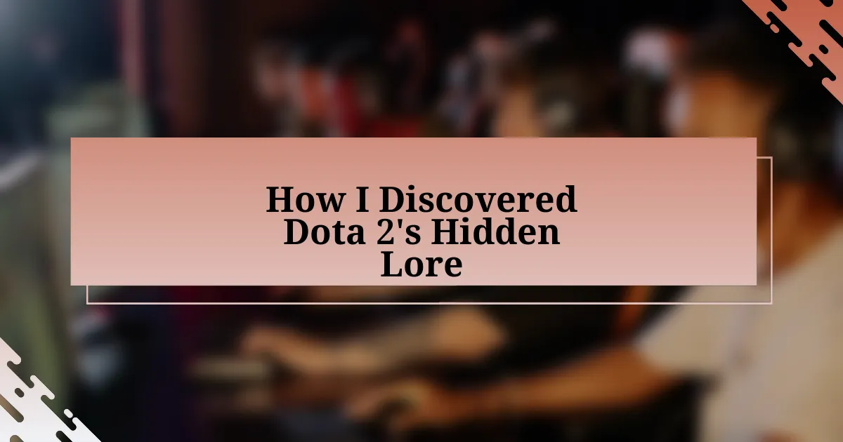 How I Discovered Dota 2’s Hidden Lore