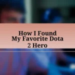 How I Found My Favorite Dota 2 Hero