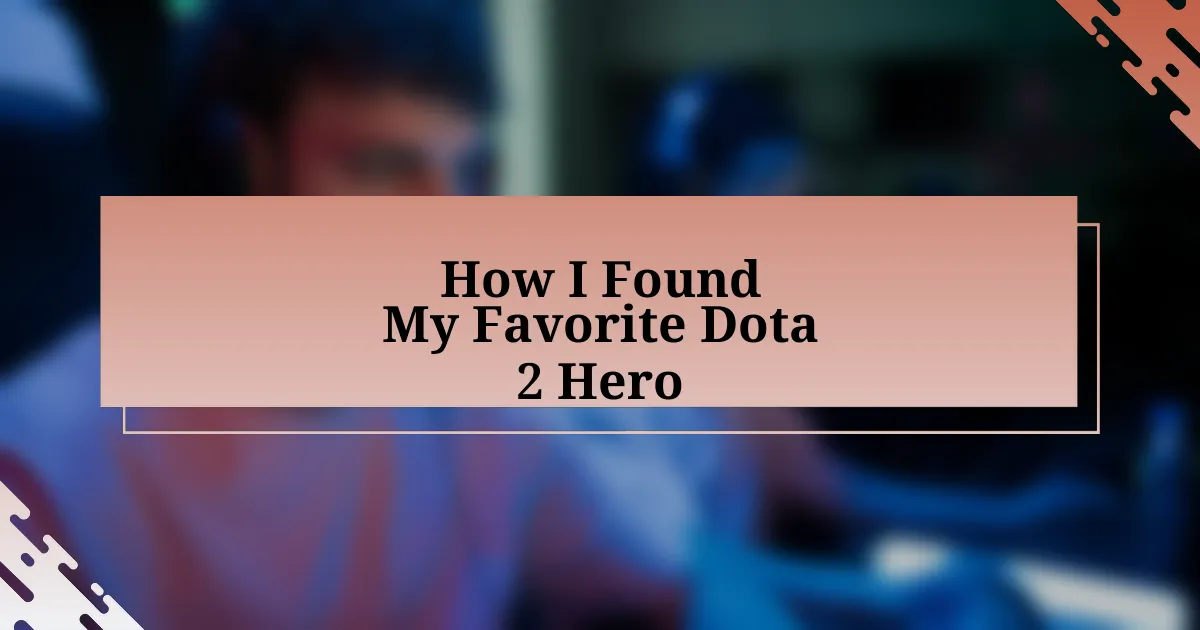 How I Found My Favorite Dota 2 Hero