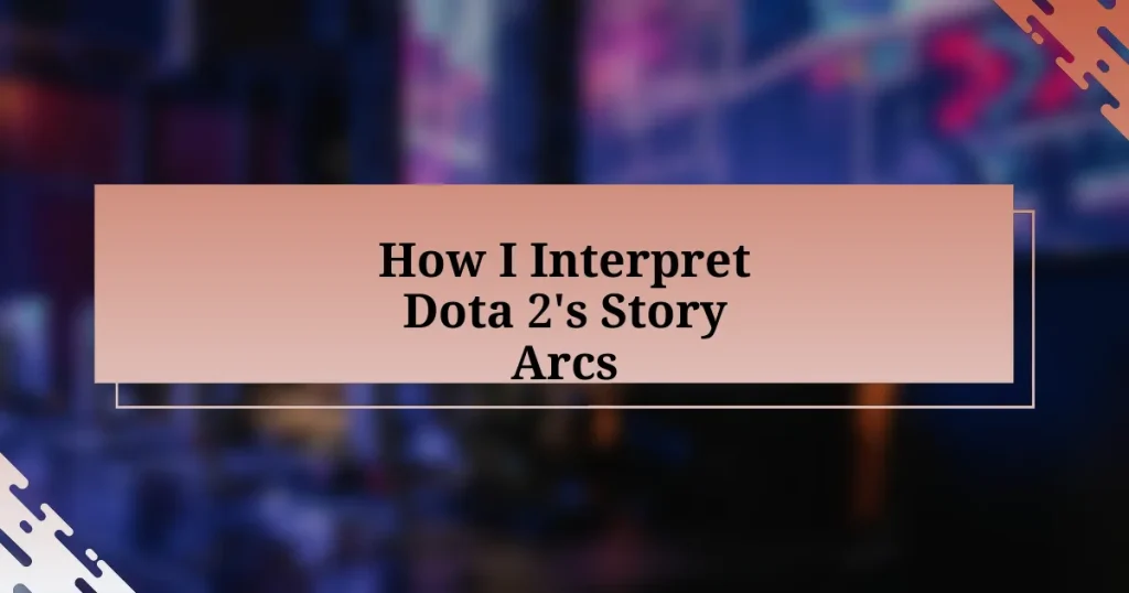 How I Interpret Dota 2’s Story Arcs