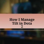 How I Manage Tilt in Dota 2