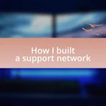 How I built a support network