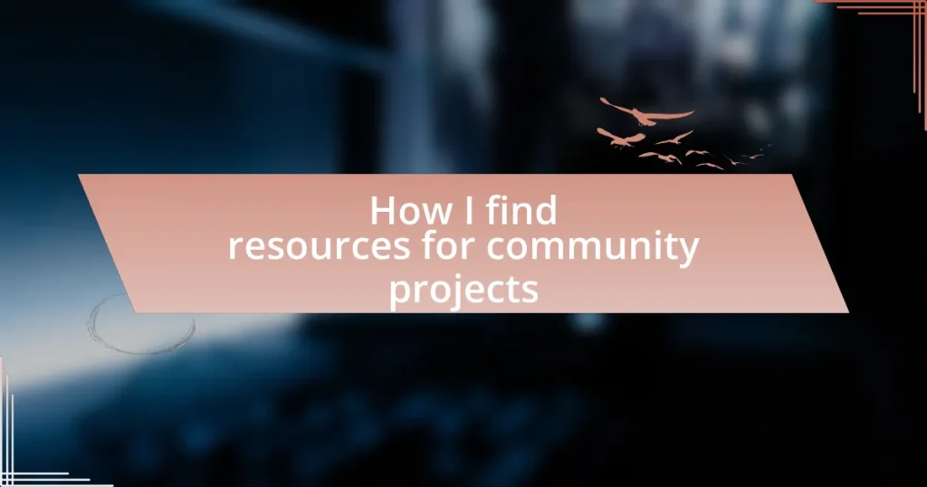 How I find resources for community projects