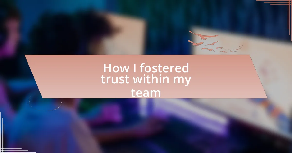 How I fostered trust within my team