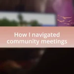 How I navigated community meetings