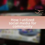 How I utilized social media for community