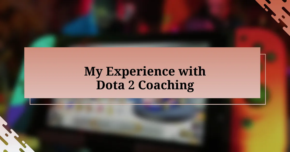 My Experience with Dota 2 Coaching