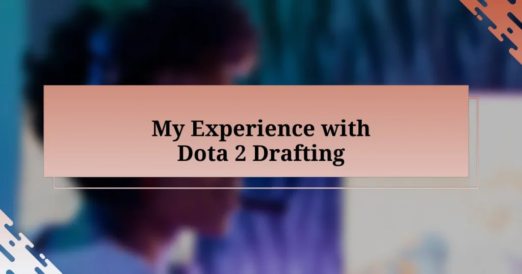 My Experience with Dota 2 Drafting