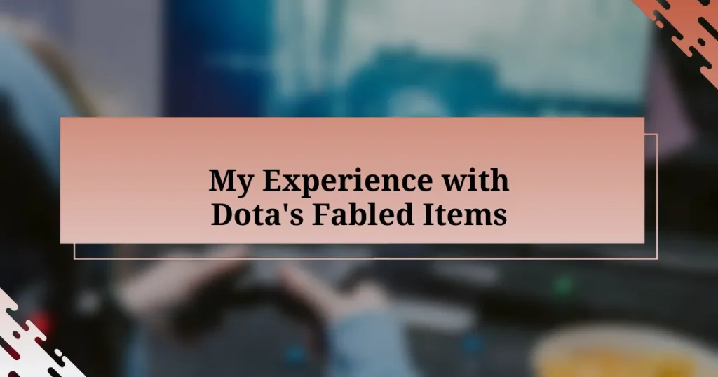 My Experience with Dota’s Fabled Items