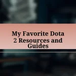 My Favorite Dota 2 Resources and Guides