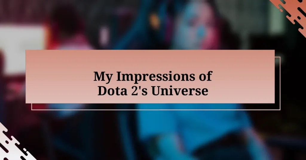 My Impressions of Dota 2’s Universe