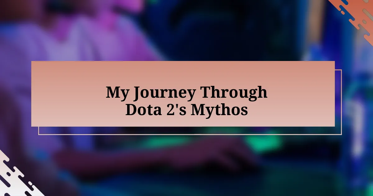 My Journey Through Dota 2’s Mythos