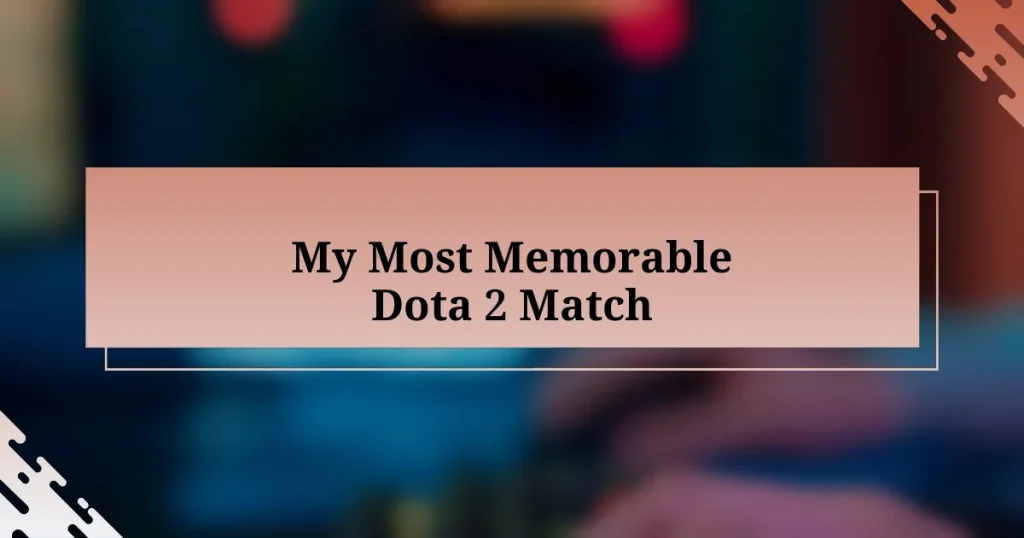 My Most Memorable Dota 2 Match