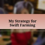 My Strategy for Swift Farming