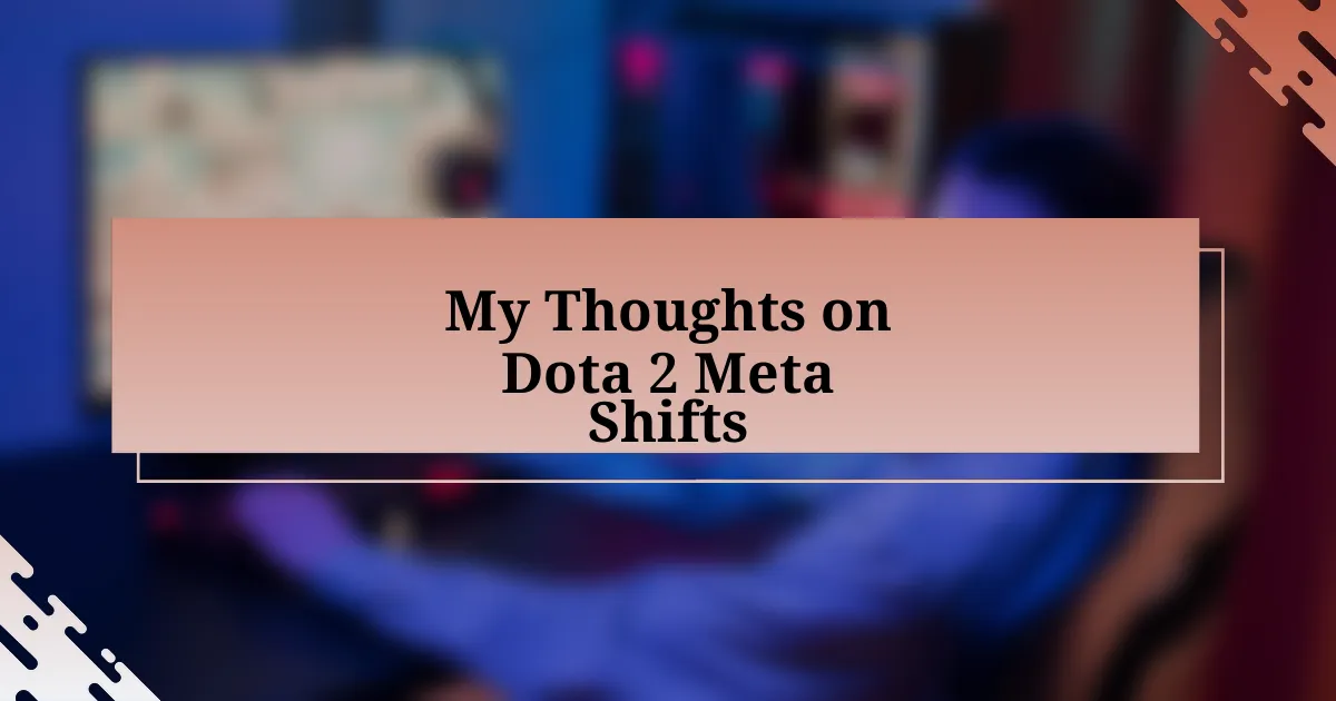 My Thoughts on Dota 2 Meta Shifts