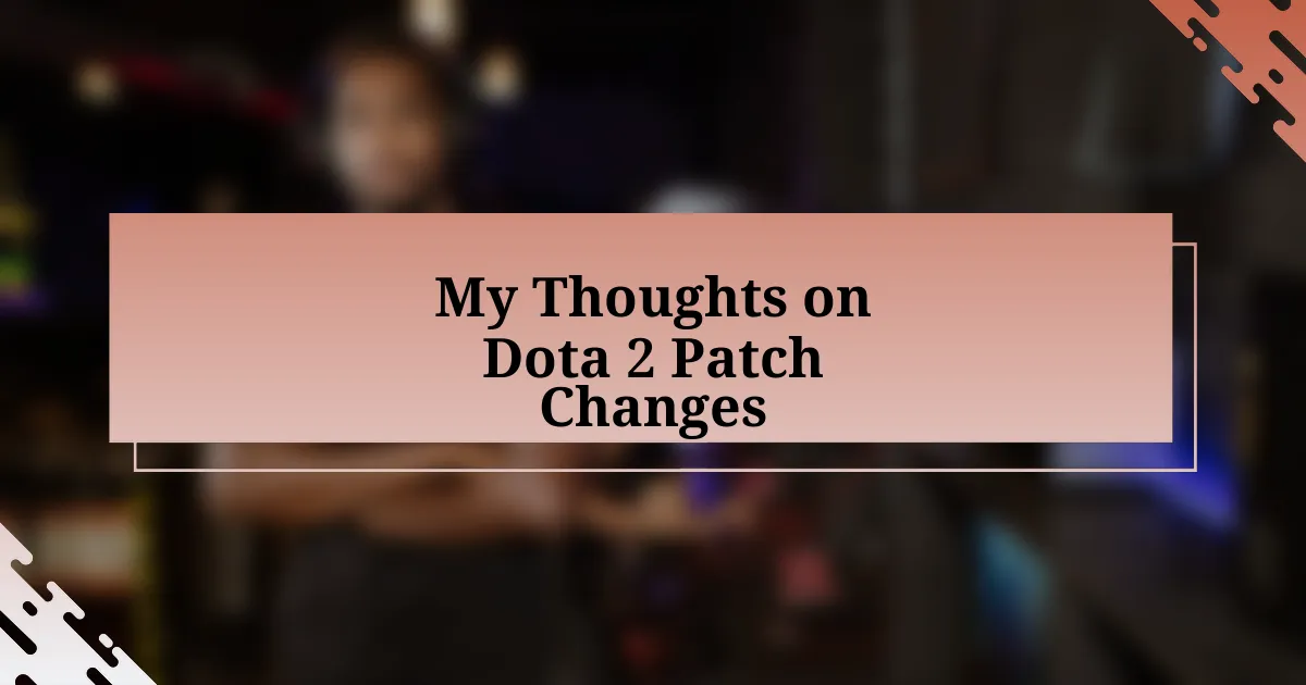 My Thoughts on Dota 2 Patch Changes