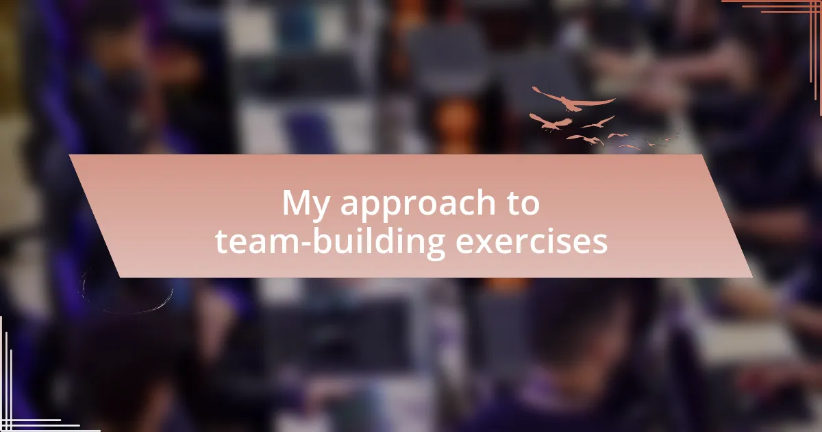 My approach to team-building exercises