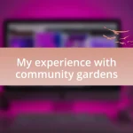 My experience with community gardens