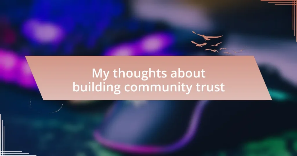 My thoughts about building community trust