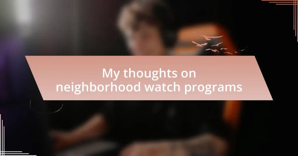 My thoughts on neighborhood watch programs