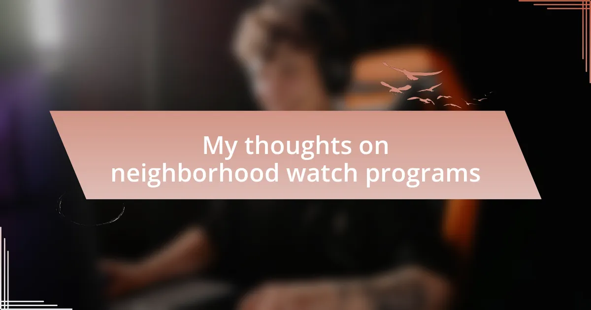 My thoughts on neighborhood watch programs