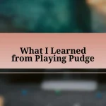 What I Learned from Playing Pudge