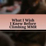 What I Wish I Knew Before Climbing MMR