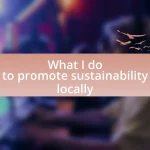 What I do to promote sustainability locally