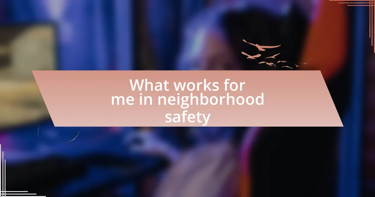 What works for me in neighborhood safety