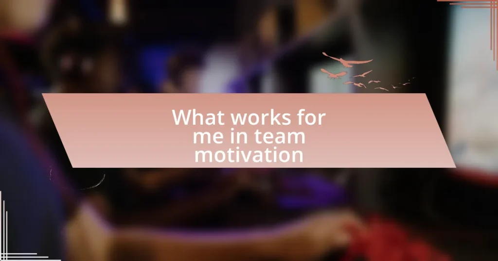 What works for me in team motivation