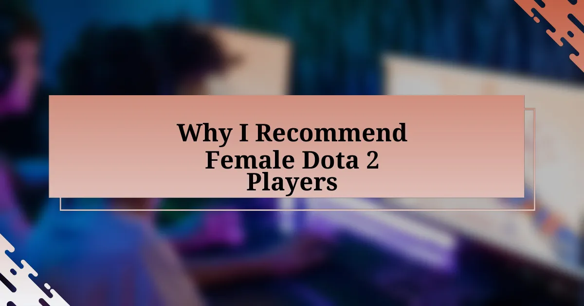 Why I Recommend Female Dota 2 Players