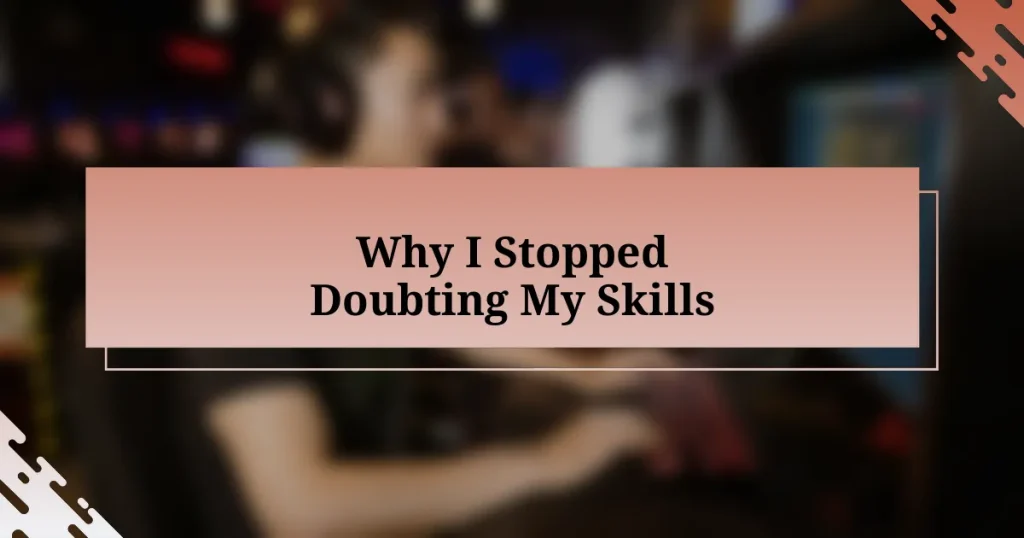 Why I Stopped Doubting My Skills