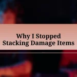 Why I Stopped Stacking Damage Items