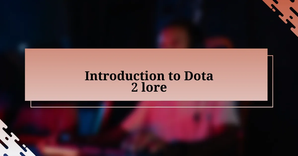 Introduction to Dota 2 lore