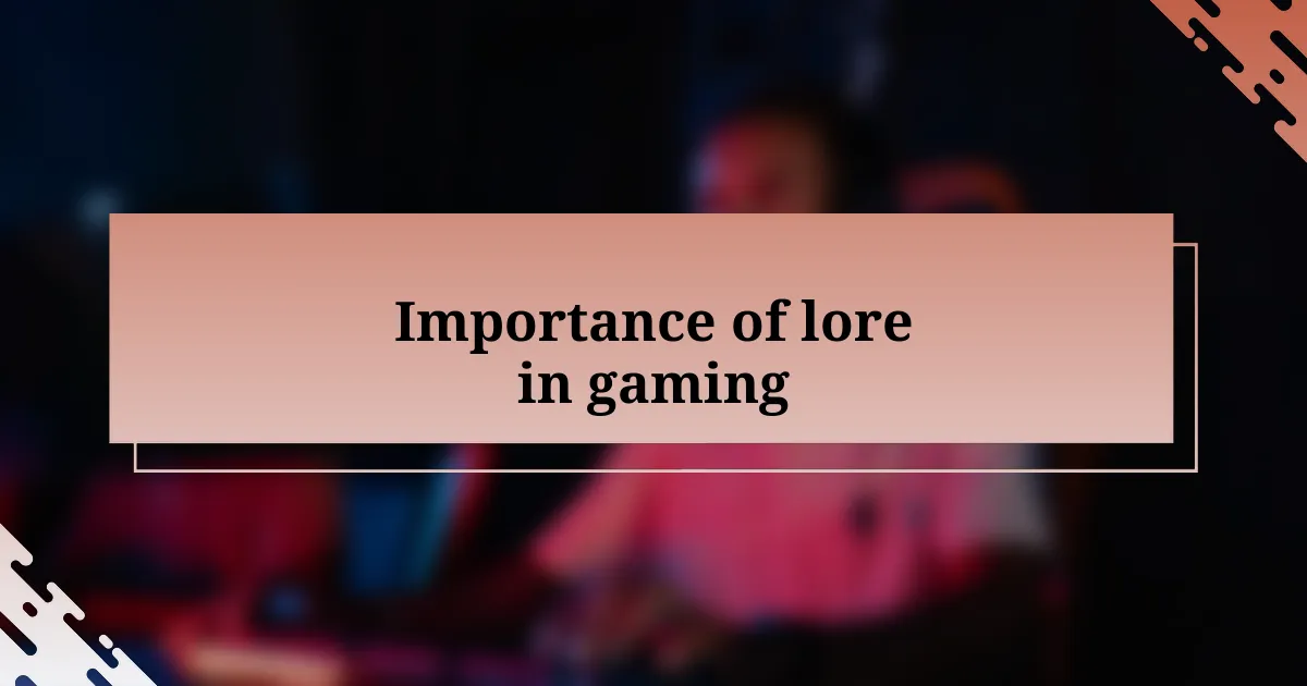 Importance of lore in gaming