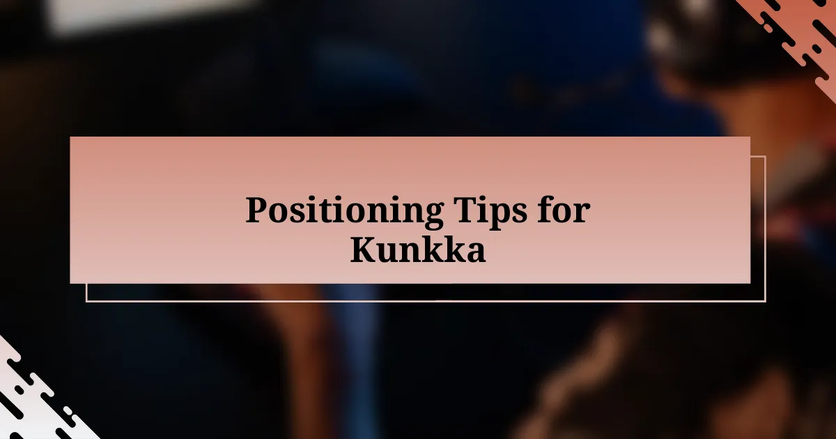 Positioning Tips for Kunkka