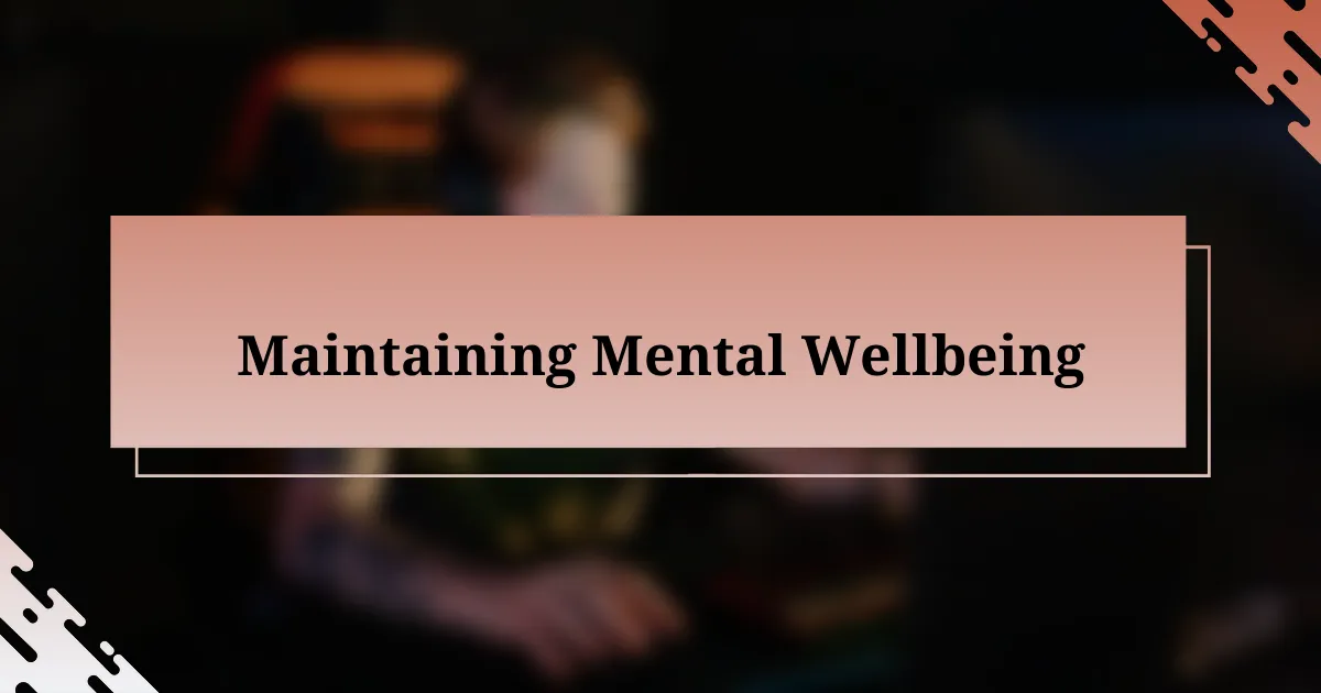 Maintaining Mental Wellbeing