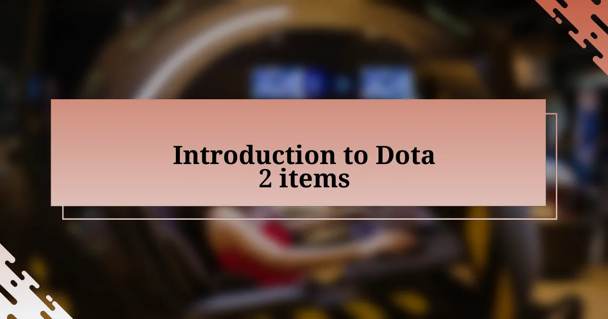 Introduction to Dota 2 items